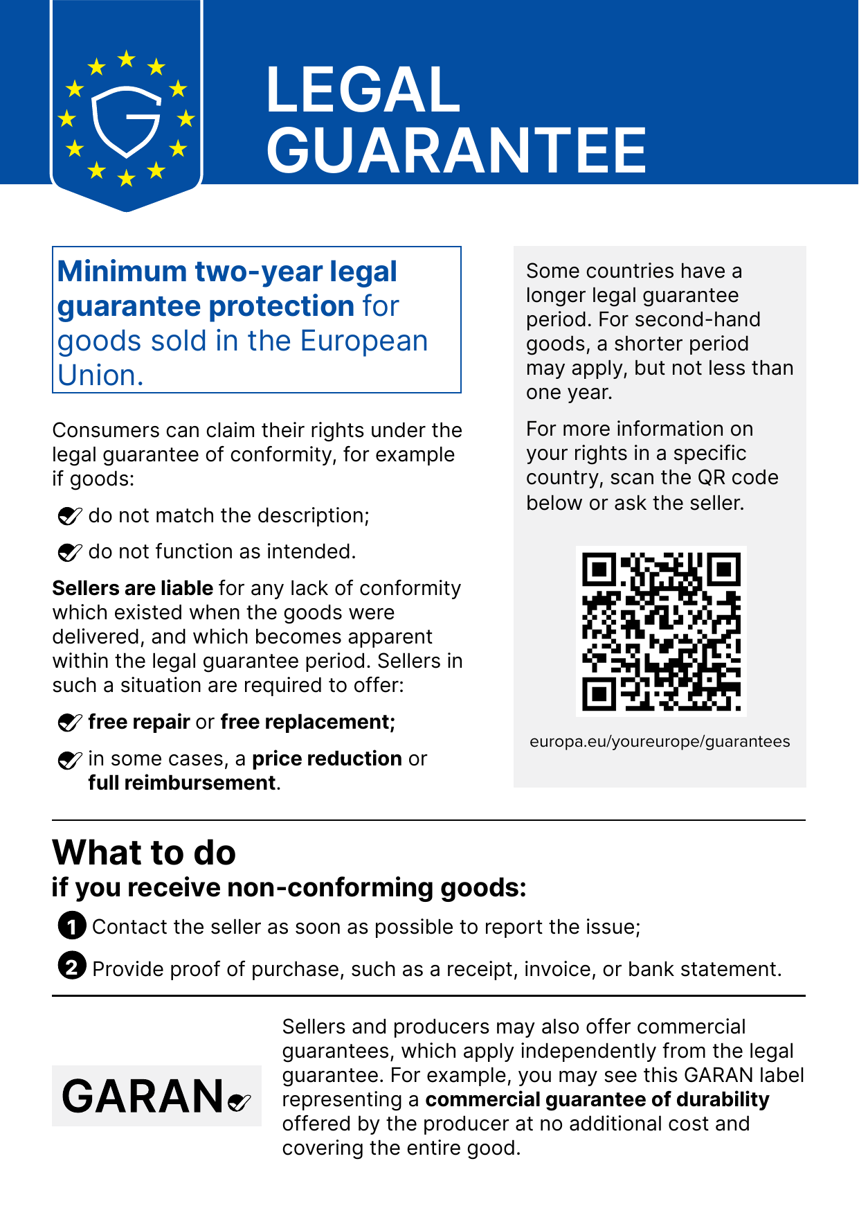 Official EU notice on the legal guarantee: for goods sold in the European Union the legal guarantee of conformity lasts at least two years. Sellers are liable for any lack of conformity that exists at delivery and becomes apparent within that period, and must offer free repair or replacement or, in some cases, a price reduction or a full refund.